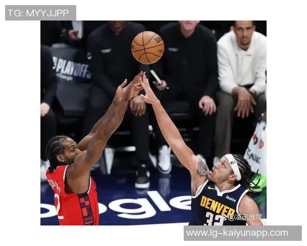 伦纳德表现出色15中8砍下28分5篮板2助攻次节独得15分引领球队胜利