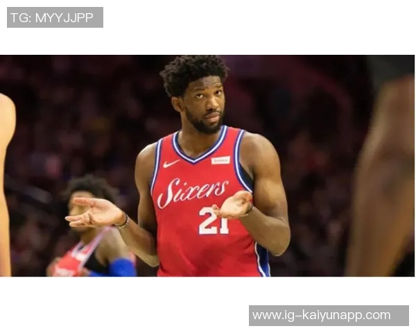 恩比德缺阵影响巨大76人八场比赛仅胜一场惨淡战绩分析